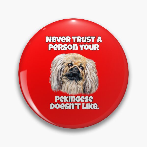 Item preview, Pekingese Dog Owner Never Trust A Person Your Pekingese Doesn't Like designed and sold by fantasticdesign.
