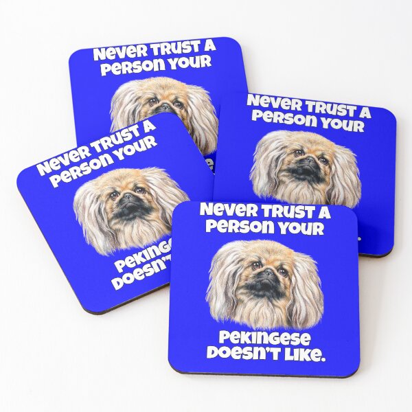 Item preview, Pekingese Dog Owner Never Trust A Person Your Pekingese Doesn't Like designed and sold by fantasticdesign.