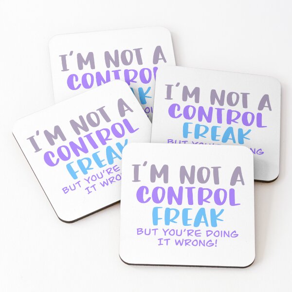 Item preview, I'm Not a Control Freak, But You're Doing It Wrong designed and sold by AvrgJane.
