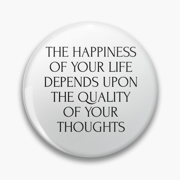 Item preview, The happiness of your life depends upon the quality of your thoughts designed and sold by The  Lifers.