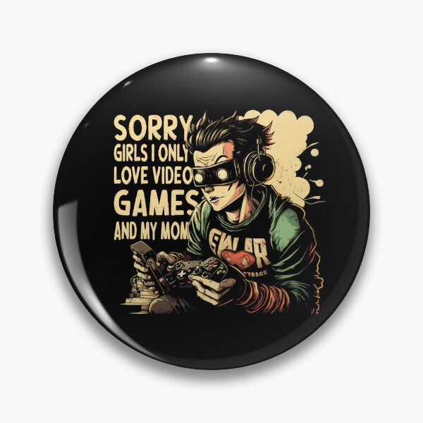 Item preview, Sorry Girls I Only Love Video Games and my Mom  for Kids Video Games Funny Gamer designed and sold by NewAdventure.