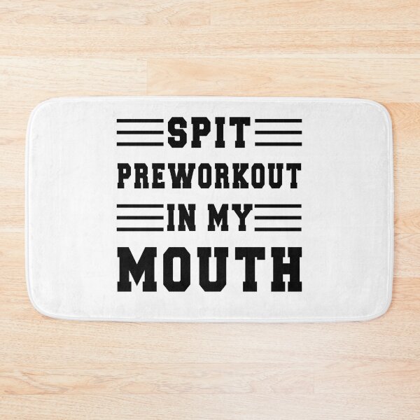 Item preview, Spit Preworkout In My Mouth Funny Gym Sarcastic designed and sold by Leader Shirts.
