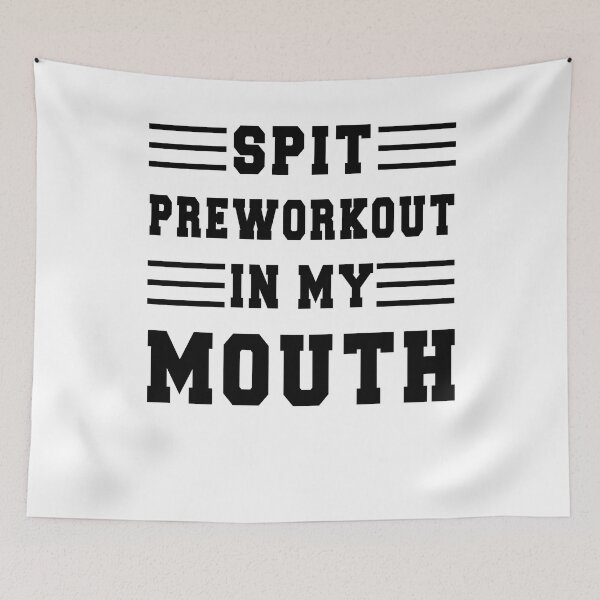 Item preview, Spit Preworkout In My Mouth Funny Gym Sarcastic designed and sold by Leader Shirts.