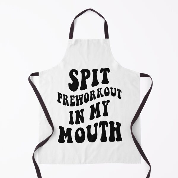 Item preview, Spit Preworkout In My Mouth Funny Gym Sarcastic designed and sold by Leader Shirts.
