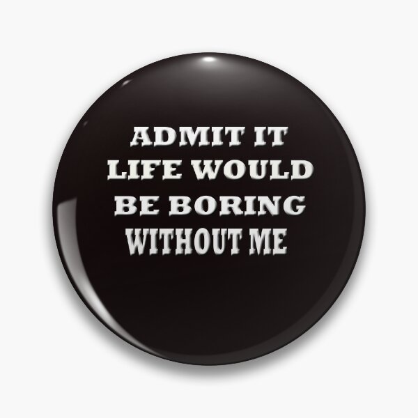 Item preview,   Admit It Life designed and sold by Angelle55.