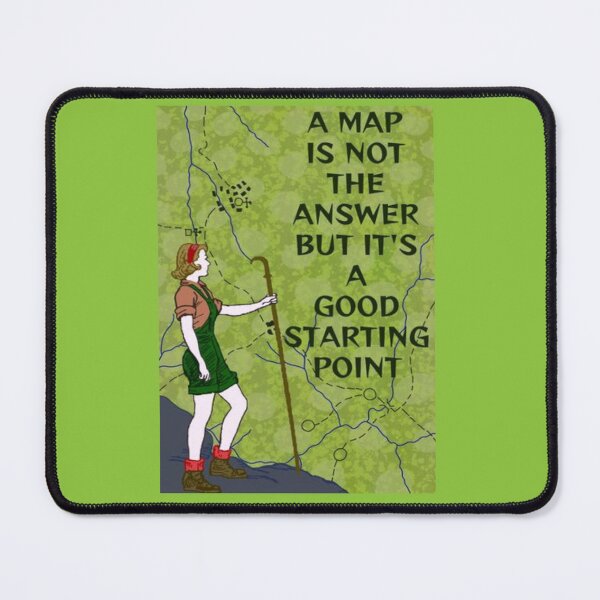 Item preview, Feminist Journey Hiking Quotes - A Map Is Not The Answer But It's A Good Starting Point designed and sold by LethalPixieDust.