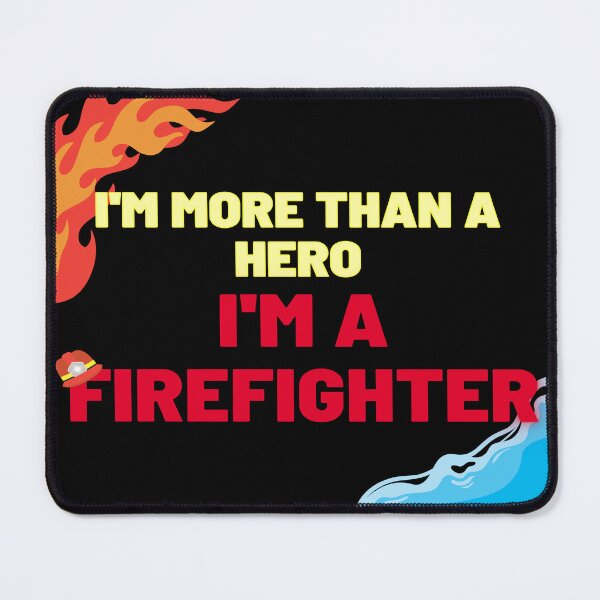Item preview, FIREFIGHTER MORE THAN A HERO designed and sold by Mdozet.
