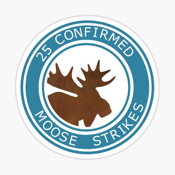 Item preview, 25 Confirmed Moose Strikes designed and sold by Rail Stickers.