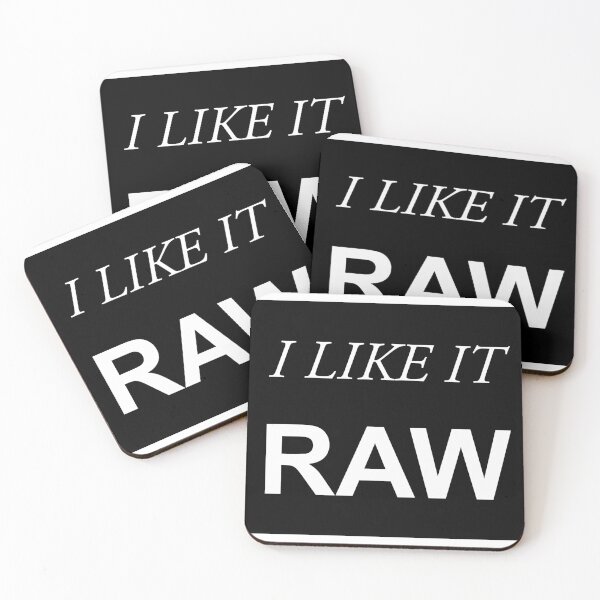 Item preview, I LIKE IT RAW designed and sold by AnitaNicholson.