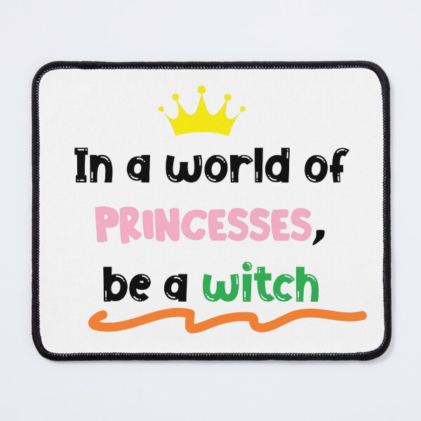 Item preview, In A World of Princesses be a Witch designed and sold by AvrgJane.