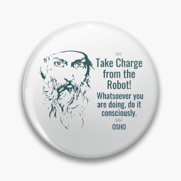 Item preview, Osho - Take Charge from the Robot! designed and sold by RetComly.