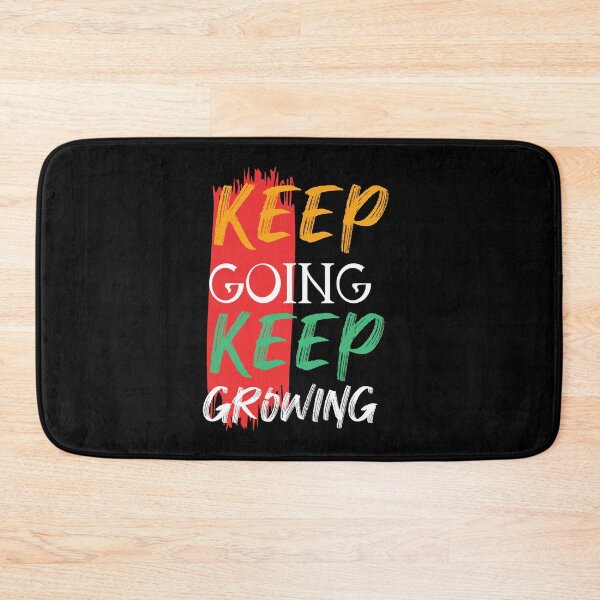 Item preview, Keep Going Keep Growing Design designed and sold by fun-times-store.