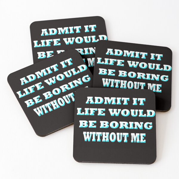 Item preview,  Admit Would Be Boring designed and sold by Angelle55.