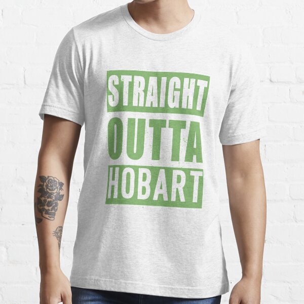 "Straight Outta Hobart" Tshirt by Gouldo Redbubble