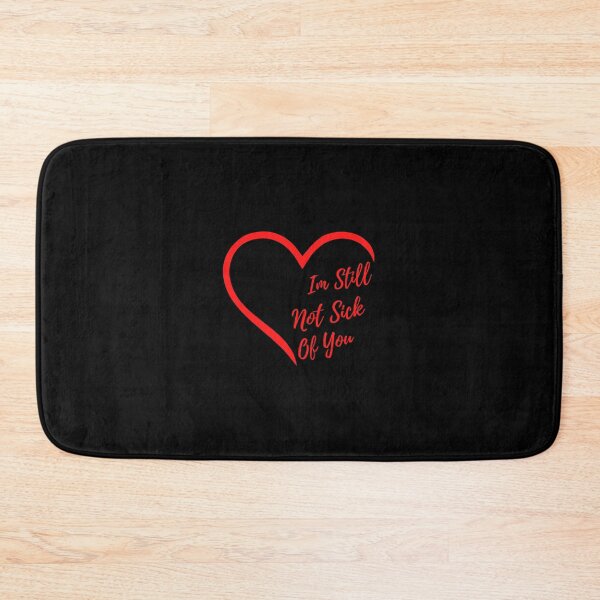 Item preview, Im Still Not Sick Of You designed and sold by koki4you.