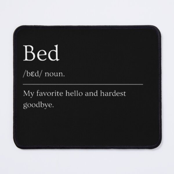 Item preview, Bed | Funny Dictionary Definition designed and sold by ED-TDesigns.