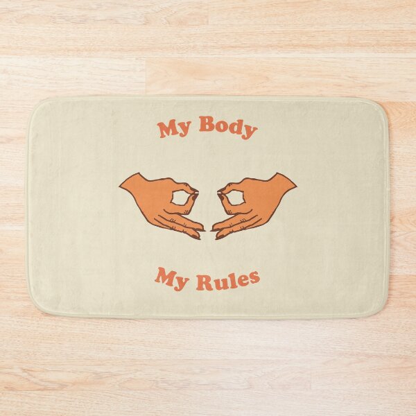 Item preview, My Body, My Rules designed and sold by Strange-Daze.