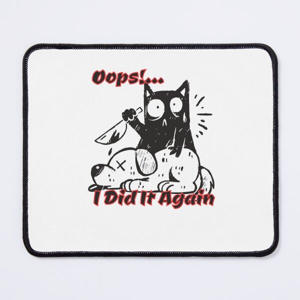 Item preview, Oops!...I Did It Again designed and sold by WackyWorldArt.