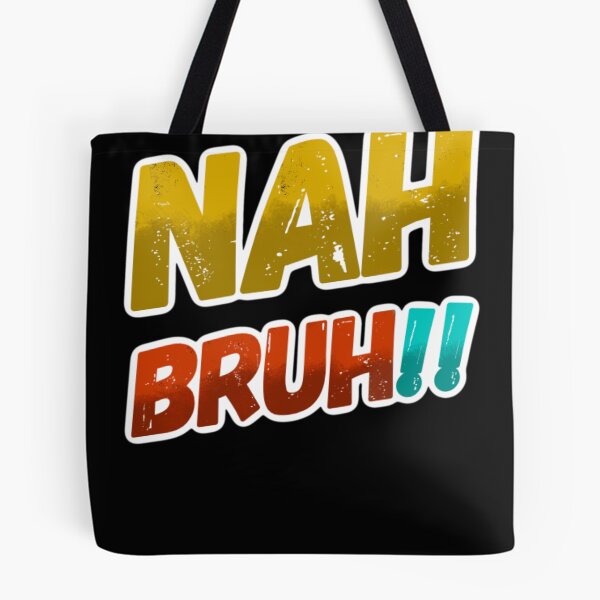 Item preview, Nah Bruh, funny millennials sayings, funny y2k designed and sold by mwebba2005.