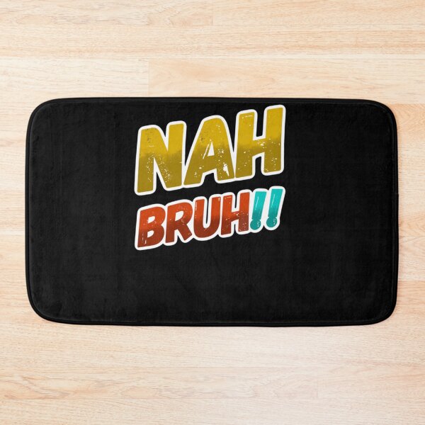 Item preview, Nah Bruh, funny millennials sayings, funny y2k designed and sold by mwebba2005.