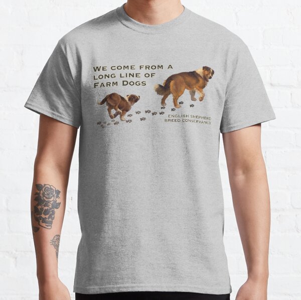 English Shepherd- Long Line of Farm Dogs- Shaded Sable Classic T-Shirt