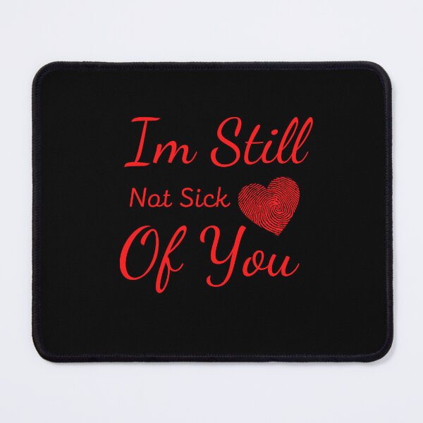 Item preview, im still not sick of you designed and sold by koki4you.