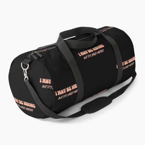 Item preview, I May Be Wrong But Its Highly Unlikely designed and sold by ImagesDesigns.