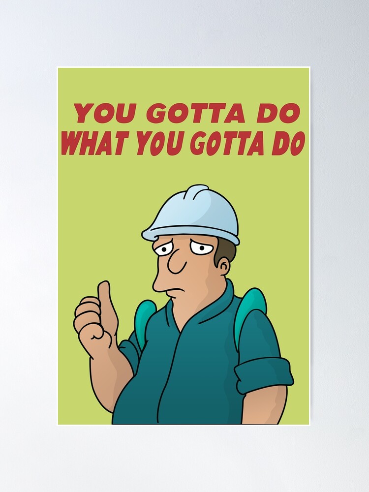 Alternate view of You Gotta Do What You Gotta Do Poster