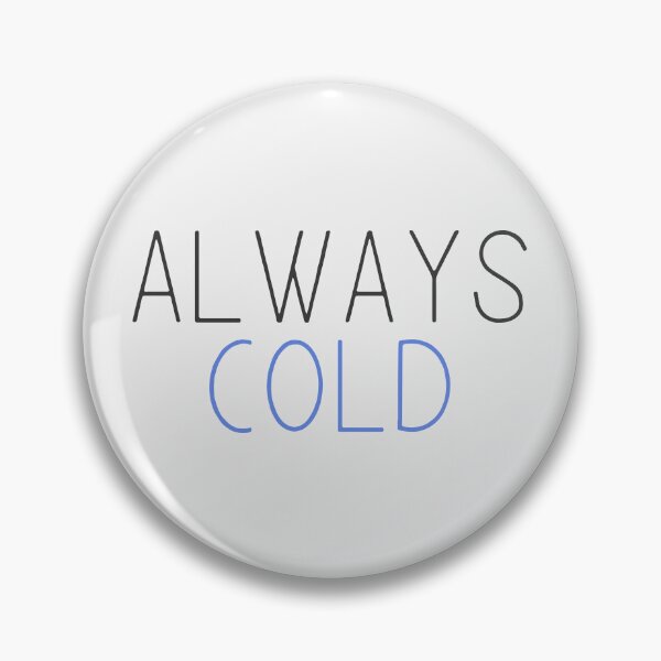 Item preview, Always cold designed and sold by designdroplet.