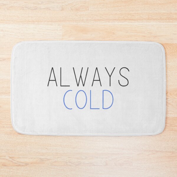 Item preview, Always cold designed and sold by designdroplet.