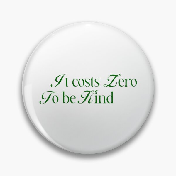 Item preview, it costs zero to be kind designed and sold by Sheila Langarita.