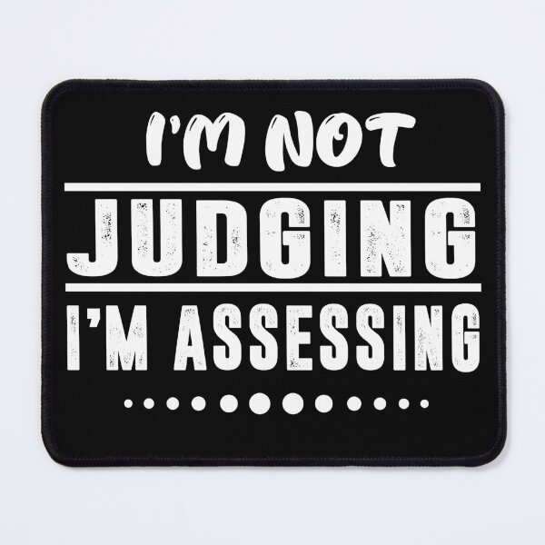 Item preview, I'm Not Judging I'm Assessing Funny social work designed and sold by Eddie SH.