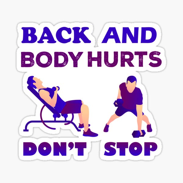 back-and-body-hurts-sore-from-working-out-meme-sticker-for-sale