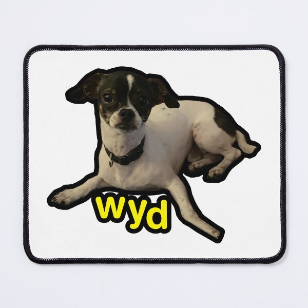 Item preview, cute dog with "wyd" text designed and sold by DigiBerryAtlr.