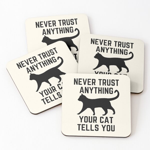Item preview,  Never Trust Anything Your Cat Tells You | Funny Cat Sayings designed and sold by FunnyFactDesign.