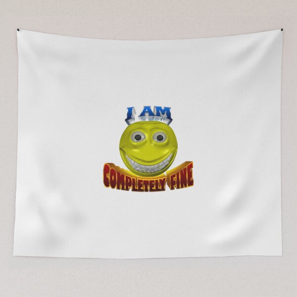 Item preview, I am completely fine cursed smiley face designed and sold by snazzyseagull.
