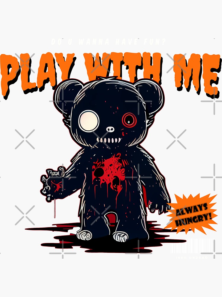 "Zombie bear is looking for a home (Play with me!)" Sticker for Sale by