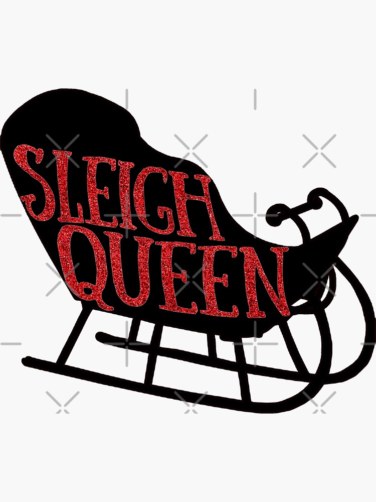 "Sleigh Queen Red Glitter" Sticker for Sale by myheadisaprison