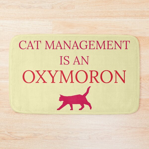 Item preview, CAT MANAGEMENT IS AN OXYMORON designed and sold by TechLaughs.