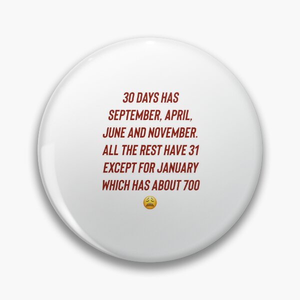 Item preview, 30 days has September, April, June and November. All the rest have 31 except for January which has about 700. designed and sold by Kidzx6.