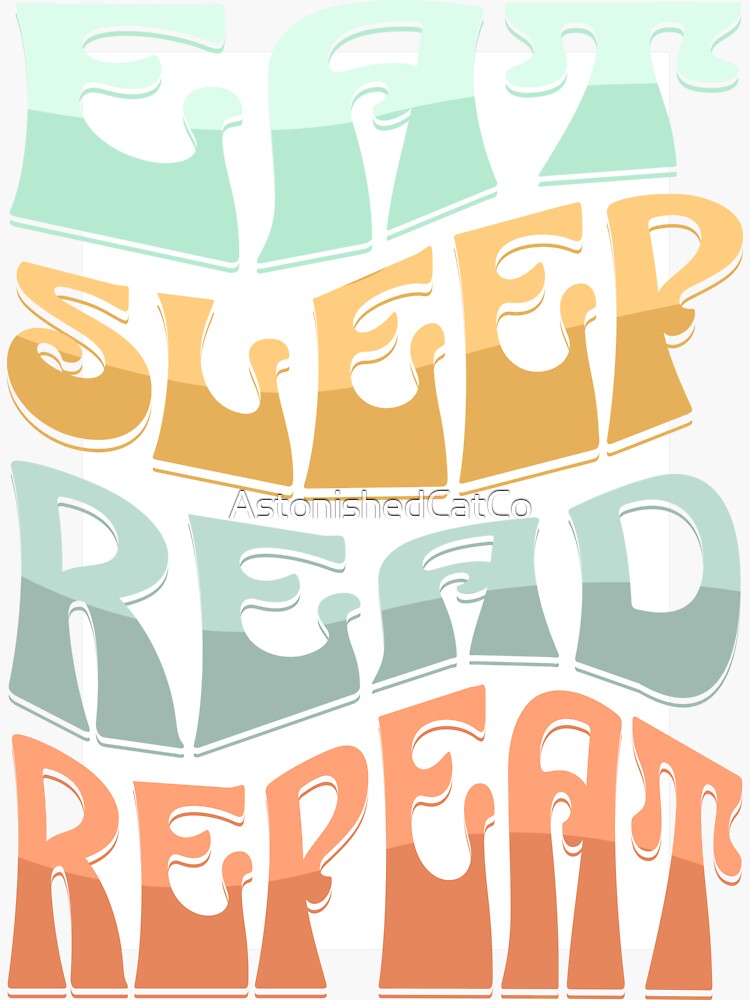 Thumbnail 3 of 3, Sticker, Eat Sleep Read Repeat - Retro - Astonished Cat Company designed and sold by AstonishedCatCo.