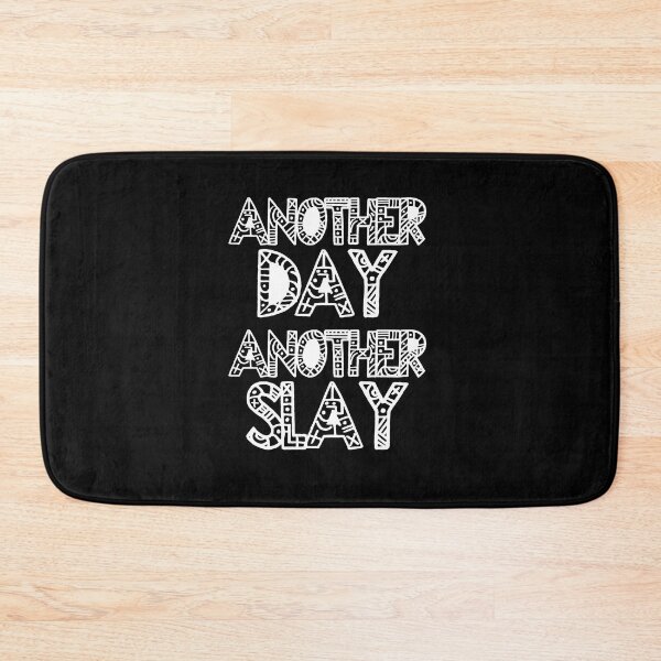 Item preview, Another Day Another Slay-  Black and White  designed and sold by anchicabr.