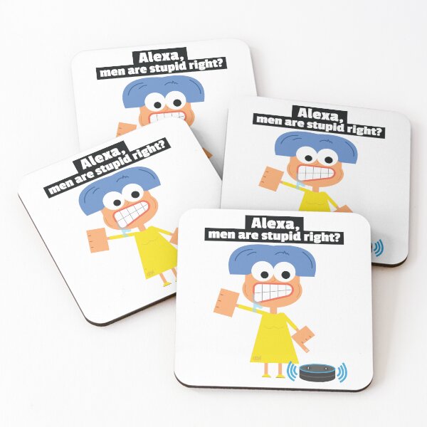 Item preview, Alexa, men are stupid right? Funny Anti Male Pro Feminism Womens Rights Pro Choice Gender Role Meme designed and sold by doseofwin.