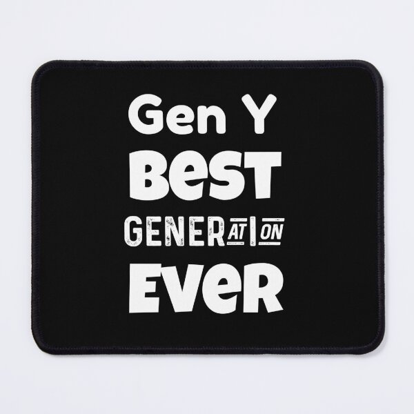 Item preview, Gen Y | Generation Y | Best Generation Ever designed and sold by TeesByAngelzB.