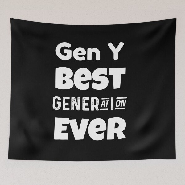 Item preview, Gen Y | Generation Y | Best Generation Ever designed and sold by TeesByAngelzB.