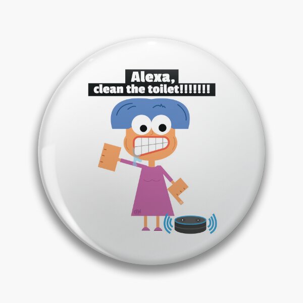 Item preview, Alexa, clean the toilet. Alexa Assistant Meme Funny House Chores Lazy Joke LOL designed and sold by doseofwin.