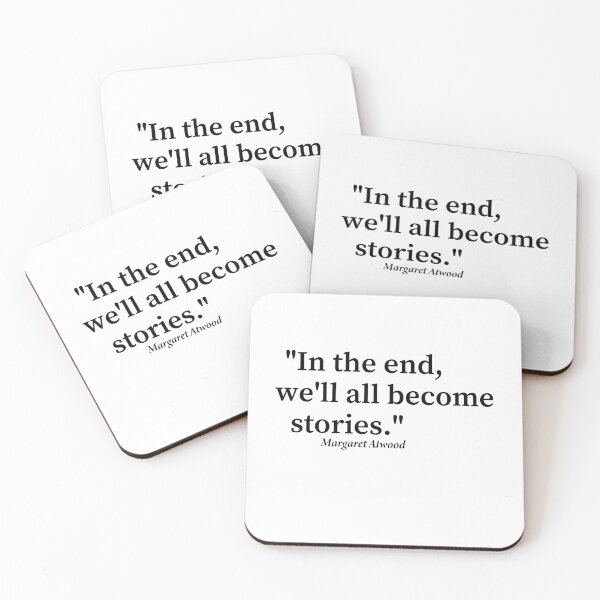 Item preview,  Margaret Atwood, We'll All Become Stories, Literary Quotes designed and sold by zackup.