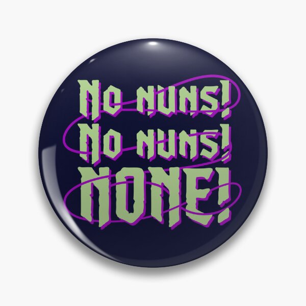 Item preview, No Nuns! (Halloween Green) designed and sold by spookyhobbit.