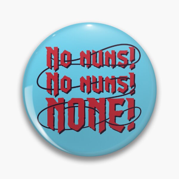 Item preview, No Nuns! (Blood Red) designed and sold by spookyhobbit.