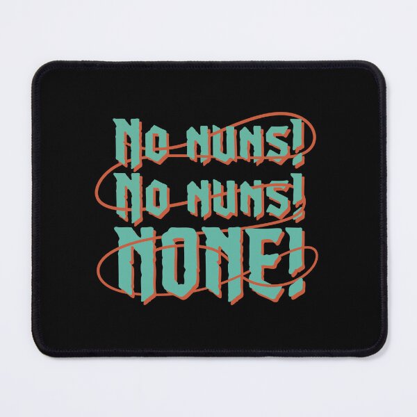 Item preview, No Nuns! (Retro Green)) designed and sold by spookyhobbit.